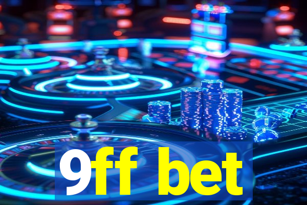 9ff bet